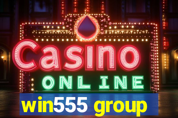 win555 group